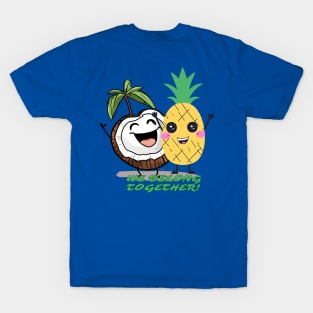 We Belong Together! Coconut+Pineapple! T-Shirt